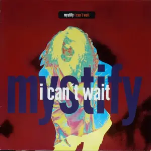 Mystify – I Can't Wait