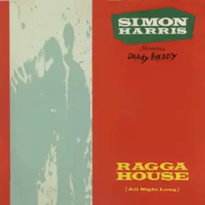 Simon Harris Starring Daddy Freddy – Ragga House (All Night Long)