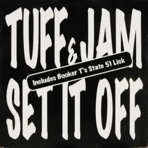Tuff Jam – Set It Off