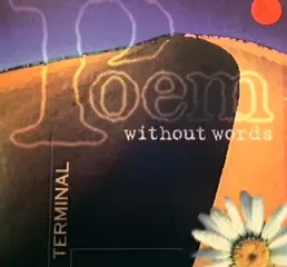 Terminal – Poem Without Words