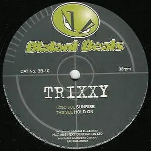 Trixxy – Sunrise / Hold On