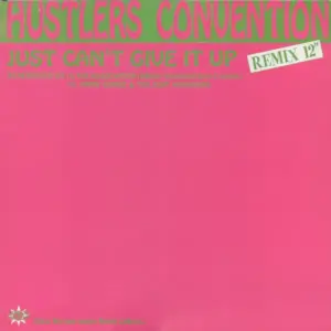 Hustlers Convention – Just Can't Give It Up (Remix)