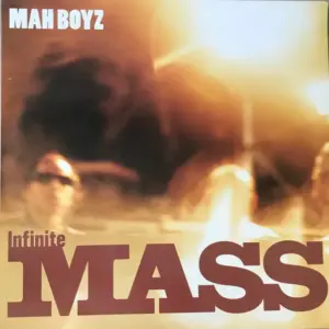 Infinite Mass – Mah Boyz