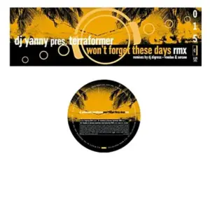 DJ Yanny Pres. Terraformer – Won't Forget These Days Rmx