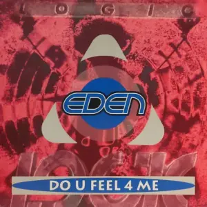 Eden – Do U Feel 4 Me