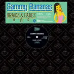 Sammy Bananas – Braids & Fades