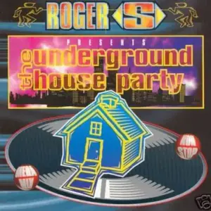 Roger Sanchez – The Underground House Party