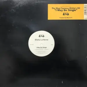 Elisha La'Verne – I May Be Single