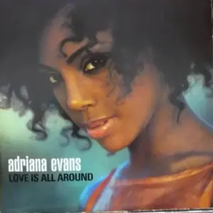 Adriana Evans – Love Is All Around