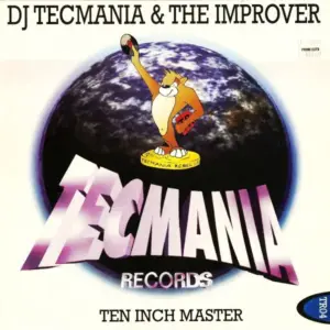 DJ Tecmania & Improver, The – Ten Inch Master