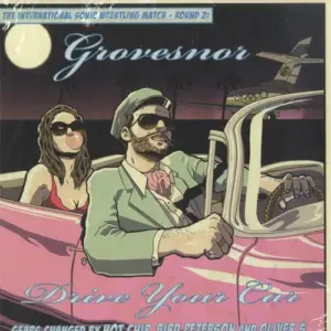Grovesnor – Drive Your Car