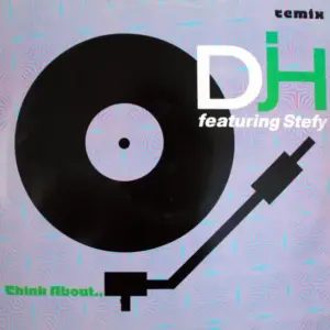 DJ H. Feat. Stefy – Think About.. (Remix)