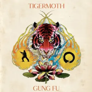 Tigermoth – Gung Fu