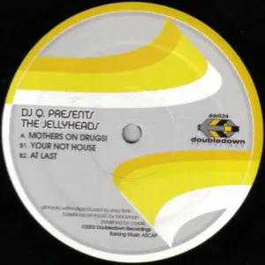 DJ Q Presents Jellyheads, The – Mothers On Drugs!