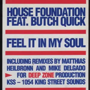 House Foundation Featuring Butch Quick – Feel It In My Soul