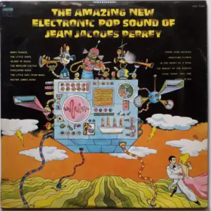 Jean-Jacques Perrey – The Amazing New Electronic Pop Sound Of Jean Jacques Perrey