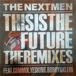 Nextmen, The – This Is The Future (The Remixes)