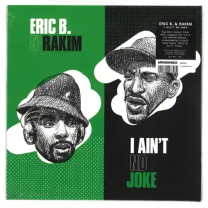 Eric B. & Rakim – I Ain't No Joke