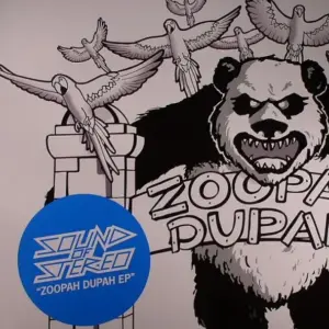 Sound Of Stereo – Zoopah Dupah EP