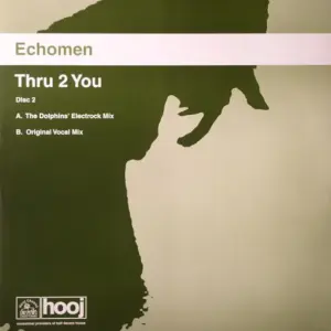 Echomen – Thru 2 You