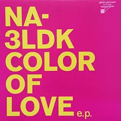 NA-3LDK – Color Of Love E.P.