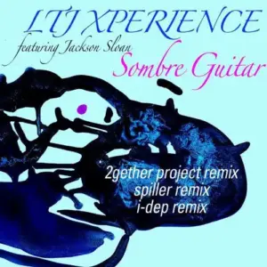 LTJ X-Perience – Sombre Guitar