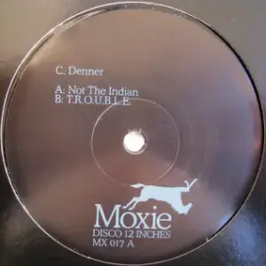 C. Denner – Not The Indian / T.R.O.U.B.L.E.