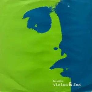 Sam Anderson – Vision & Sex