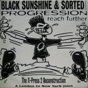 Progression – Reach Further (The X-Press 2 Reconstruction)