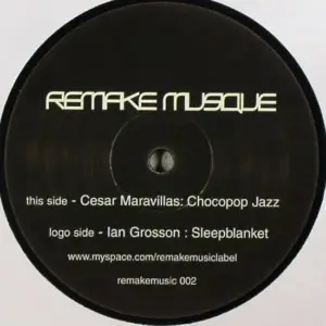 Ian Grosson / Cesar Merveille – Chocopop Jazz / Sleepblanket