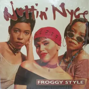 Nuttin' Nyce – Froggy Style