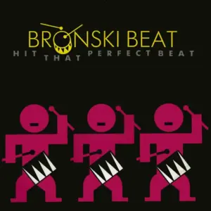 Bronski Beat – Hit That Perfect Beat