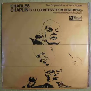 Charlie Chaplin – Charles Chaplin's A Countess From Hong Kong - The Original Soundtrack Album