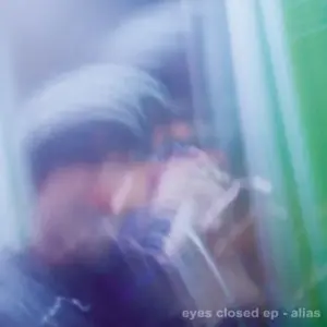 Alias (3) – Eyes Closed EP