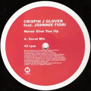 Crispin J. Glover – Never Give You Up