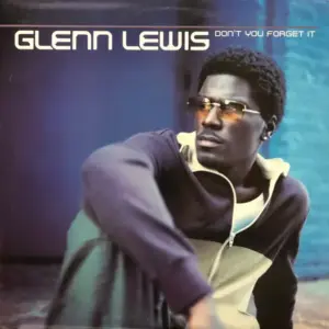 Glenn Lewis – Don't You Forget It