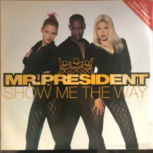 Mr. President – Show Me The Way