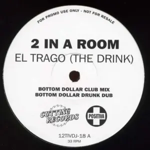 2 In A Room – El Trago (The Drink)