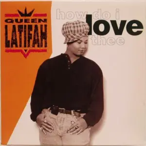 Queen Latifah – How Do I Love Thee