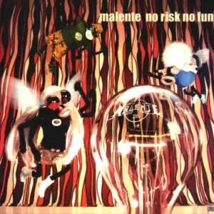 Malente – No Risk No Funk