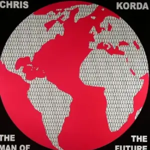 Chris Korda – The Man Of The Future