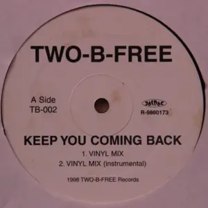 Two-B-Free – Keep You Coming Back / Play That Funky Music