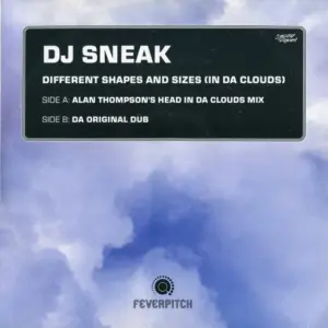 DJ Sneak – Different Shapes And Sizes (In Da Clouds)
