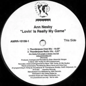 Ann Nesby – Lovin' Is Really My Game (Remixes: Thunderpuss & Steve "Silk" Hurley)