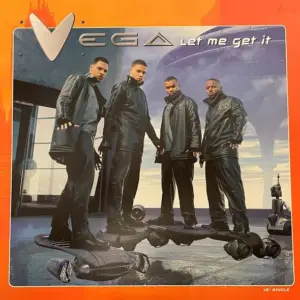 Vega (16) – Let Me Get It