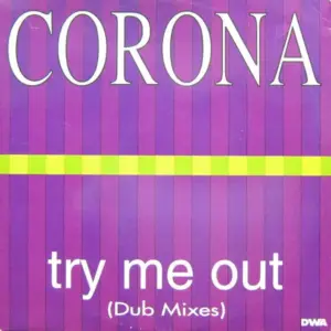 Corona – Try Me Out (Dub Mixes)