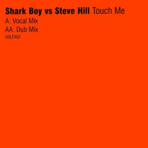 Sharkboy Vs Steve Hill – Touch Me