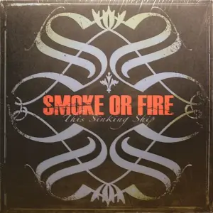Smoke Or Fire – This Sinking Ship