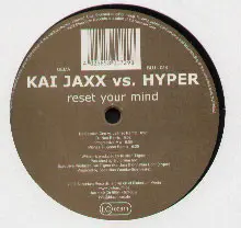 Kai Jaxx Vs. Hyper (2) – Reset Your Mind