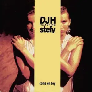 DJ H. Feat. Stefy – Come On Boy